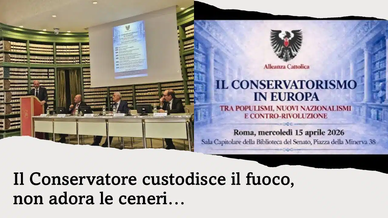 Il Conservatore custodisce il fuoco, non adora
